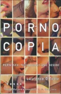 Pornocopia Porn, Sex, Technology and Desire