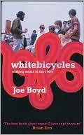 White Bicycles: Making Music in the 1960s