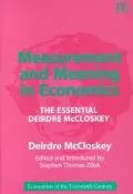 Measurement and Meaning in Economics The Essential Deirdre McCloskey