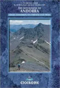 The Mountains of Andorra: Walks, Scrambles, Via Ferratas, Treks