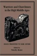 Warriors And Churchmen In The High Middle Ages