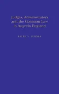 Judges, Administrators and the Common Law in Angevin England