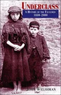 Underclass: A History of the Excluded 1880-2000