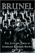 Brunel : The Life and Times of Isambard Kingdom Brunel