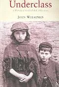 Underclass A History of the Excluded, 1880-2000