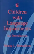 Children with Language Impairments: An Introduction