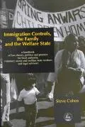 Immigration Controls, the Family and the Welfare State A Handbook of Law, Theory, Politics a...