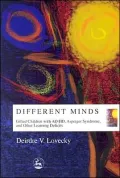 Different Minds: Gifted Children with AD/HD, Asperger Syndrome, and Other Learning Deficits