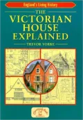 The Victorian House Explained