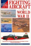 The Vital Guide to Fighting Aircraft of World War II