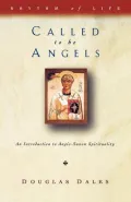 Called to Be Angels : An Introduction to Anglo-Saxon Spirituality