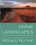 Divine Landscapes: A Pilgrimage Through Britain's Sacred Places