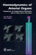 Haemodynamics of Arterial Organs: Comparison of Computational Predictions with in Vitro and in Vivo Data