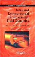 Intra and Extracorporeal Cardiovascular Fluid Dynamics Vol. 2 : Computational Fluid-Structure Interaction in the Cardiovascular System