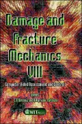 Eighth International Conference on Computer Aided Assessment and Control in Damage and Fracture Mechanics: Computer Aided Assessment and Control
