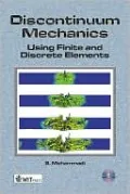 Discontinuum Mechanics: Using Finite and Discrete Elements