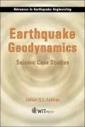 Earthquake Geodynamics: Seismic Case Studies