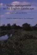 Water Management in the English Landscape : Field, Marsh and Meadow