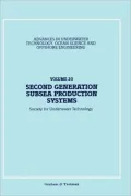 Second Generation Subsea Production Systems, Vol. 20