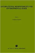 International Responsibility for Environmental Harm