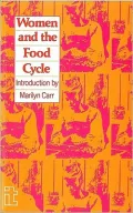 Women and the Food Cycle : Case Studies and Technology Profiles