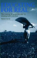 Educating for Real : The Training of Professionals for Development Practice