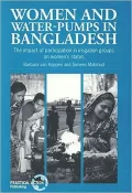 Women and Water-Pumps in Bangladesh : The Impact of Participation in Irrigation Groups on Womens Status