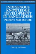 Indigenous Knowledge Development in Bangladesh : Present and Future