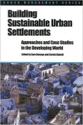 Building Sustainable Urban Settlements: Approaches and Case Studies in the Developing World