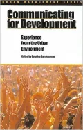 Communicating for Development : Experience in the Urban Environment