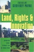 Land, Rights and Innovation: Improving Tenure Security for the Urban Poor