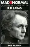 Mad to Be Normal : Conversations with R. D. Laing