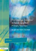 The Effective Induction of Newly Qualified Primary Teachers: An Induction Teacher's Handbook