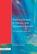 Teaching Drama in Primary and Secondary Schools: An Integrated Approach