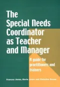 The Special Needs Coordinator as Teacher and Manager: A Guide for Practitioners and Trainers