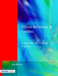 School Behaviour and Families: Frameworks for Working Together