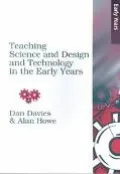 Teaching Science, Design and Technology in the Early Years