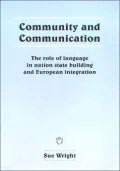 Community and Communication : The Role of Language in Nation State Building and European Integration
