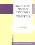 How to Teach Modern Languages - and Survive!