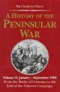 A History of the Peninsular War: January-September 1809: From the Battle of Corunna to the E...