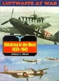 Blitzkrieg in the West, 1939-1942 (Luftwaffe at War Series), Vol. 3