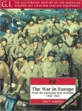 The War in Europe: From the Kasserine Pass to Berlin, 1942-1945 (The G. I. Series)