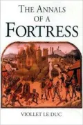 Annals of a Fortress: Twenty-Two Centuries of Siege Warfare