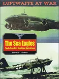 The Sea Eagles Vol. 17 : The Luftwaffe's Maritime Operations
