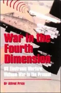 War in the Fourth Dimension: U. S. Electronic Warfare: Vietnam War to the Present