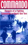 Commando: Memoirs of a Fighting Commando in World War Two