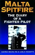 Malta Spitfire : The Diary of a Fighter Pilot