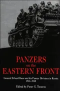 Panzers on the Eastern Front: General Erhard Raus and His Panzer Divisions in Russia, 1941-1945