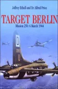 Target Berlin : Mission 250, 6 March 1944