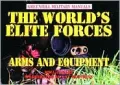 World's Elite Forces: Arms and Equipment